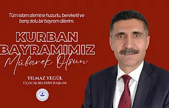 Üçocak Belediye Başkanı Yegül'den Kurban Bayramı Mesajı