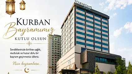 Four Points by Sheraton Elazığ'dan Kurban Bayramı Mesajı