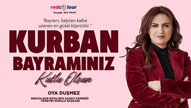 Redcolour Boya / Eps Sanayi Derneği Yönetim Kurulu Başkanı Düşmez'den Kurban Bayramı Mesajı