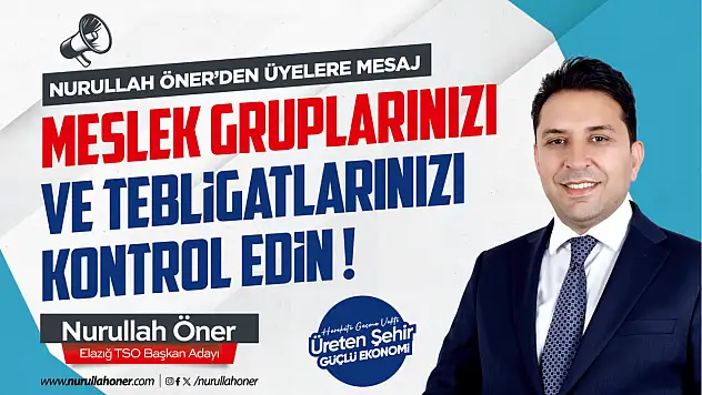 Nurullah Öner'den Üyelere Mesaj: 'Tebligatınızı Alın, Grubunuzu Kontrol Edin'