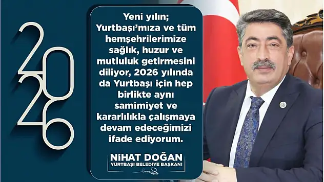 Yurbaşı Belediye Başkanı Nihat Doğan'ın Yeni Yıl Mesajı