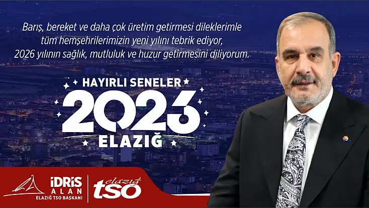 Elazığ TSO Başkanı İdris Alan'ın Yeni Yıl Mesajı