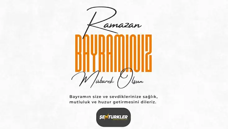 Şentürkler Aydınlatmadan Ramazan Bayramı Mesajı