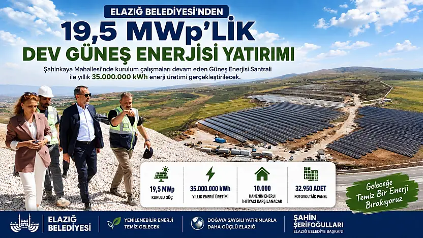 ELAZIĞ BELEDİYESİ'NDEN 19,5 MWp'LİK DEV GÜNEŞ ENERJİSİ YATIRIMI