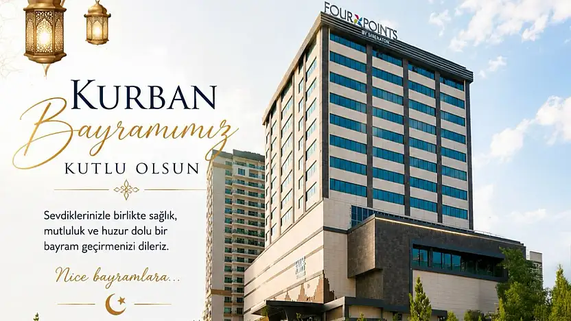 Four Points by Sheraton Elazığ'dan Kurban Bayramı Mesajı