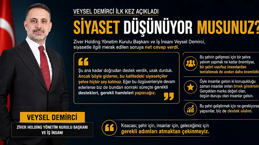 Veysel Demirci İlk Kez Açıkladı: Siyasete Atılacak mı?