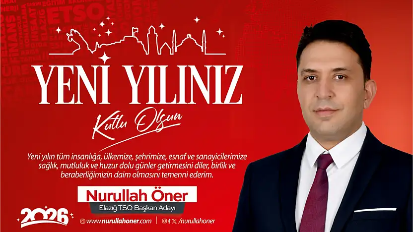 Elazığ TSO Başkan Adayı Nurullah Öner'in Yeni Yıl Mesajı