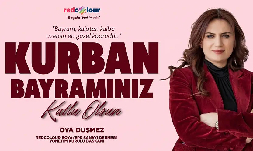 Redcolour Boya / Eps Sanayi Derneği Yönetim Kurulu Başkanı Düşmez'den Kurban Bayramı Mesajı