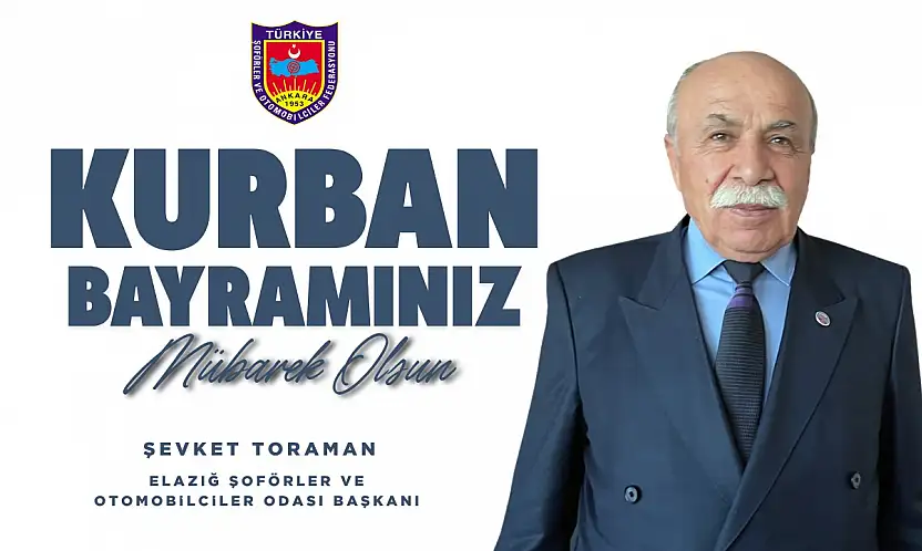 Şoförler ve Otomobilciler Odası Başkanı Toraman'dan Kurban Bayramı Mesajı