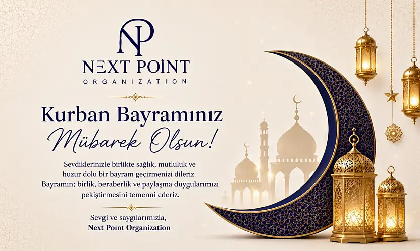 Next Point Organization'dan Kurban Bayramı Mesajı