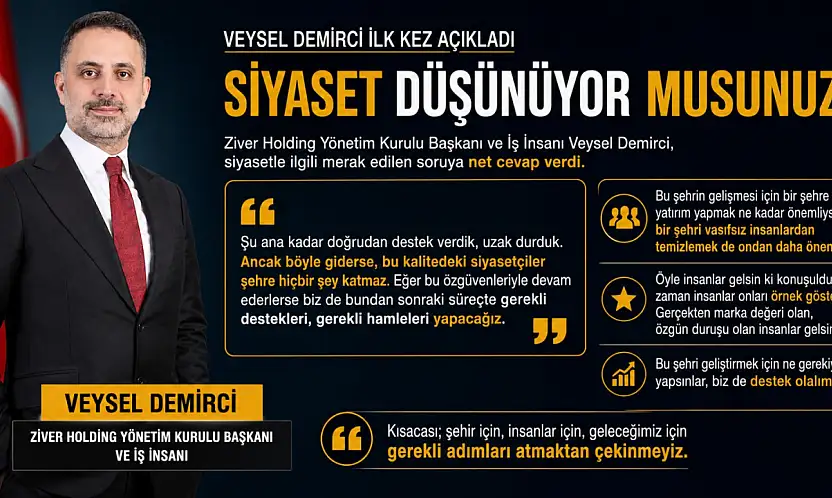 Veysel Demirci İlk Kez Açıkladı: Siyasete Atılacak mı?