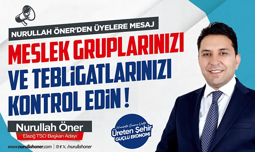 Nurullah Öner'den Üyelere Mesaj: 'Tebligatınızı Alın, Grubunuzu Kontrol Edin'